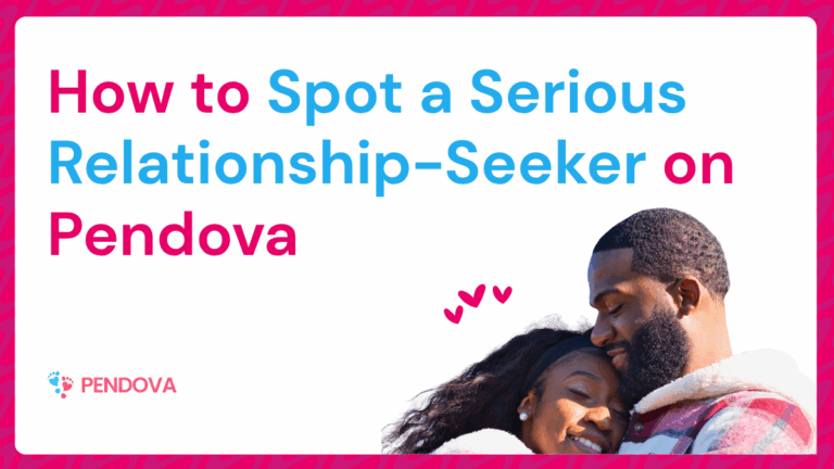 How to Spot a Serious Relationship-seeker in Pendova