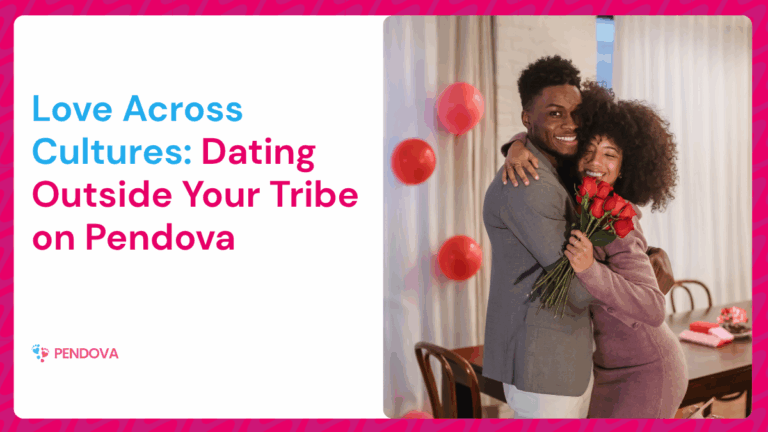 Dating across your tribe on Pendova