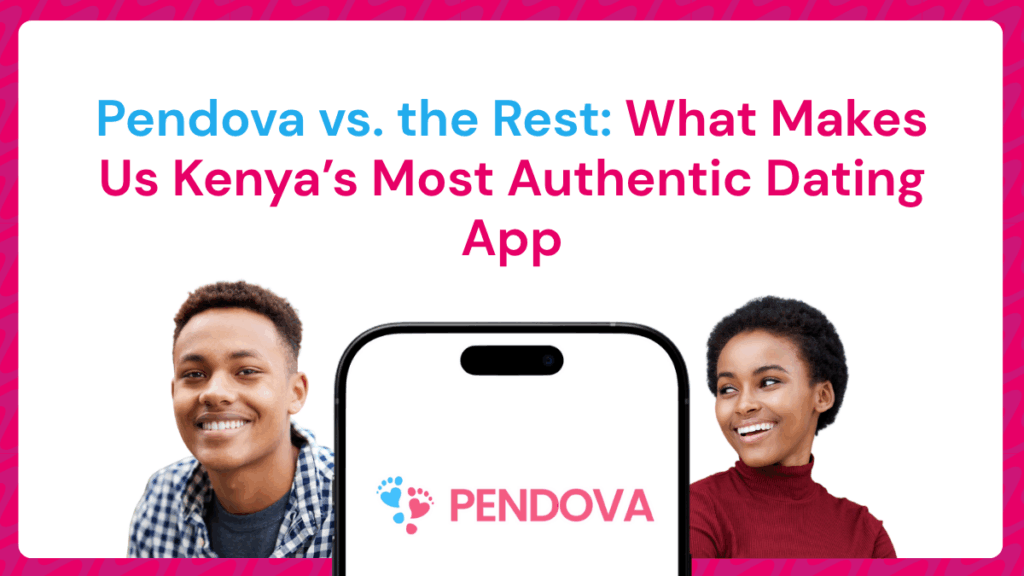 What makes us Kenya’s most authentic app